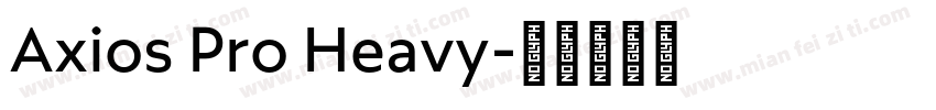 Axios Pro Heavy字体转换